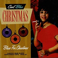 （オムニバス）「 クラシック・Ｒ＆Ｂ／ブルース・クリスマス　１９５６－１９６１」