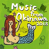 （Ｖ．Ａ．）「 Ｍｕｓｉｃ　ｆｒｏｍ　Ｏｋｉｎａｗａ　２０１８」