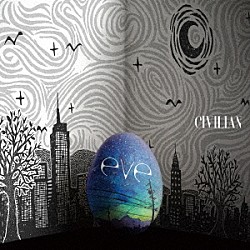 ＣＩＶＩＬＩＡＮ「ｅｖｅ」