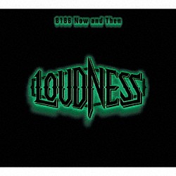 ＬＯＵＤＮＥＳＳ「８１８６　Ｎｏｗ　ａｎｄ　Ｔｈｅｎ」