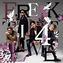 ＦＲＥＡＫ「ＴＩＭＥ　４　ＬＯＶＥ」