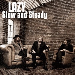 ＬＡＺＹ「Ｓｌｏｗ　ａｎｄ　Ｓｔｅａｄｙ」