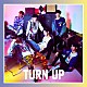 ＧＯＴ７「ＴＵＲＮ　ＵＰ」