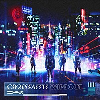 Ｃｒｏｓｓｆａｉｔｈ「 ＷＩＰＥＯＵＴ」