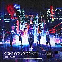 Ｃｒｏｓｓｆａｉｔｈ「 ＷＩＰＥＯＵＴ」