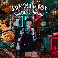 Ｓｈｕｔａ　Ｓｕｅｙｏｓｈｉ「 ＪＡＣＫ　ＩＮ　ＴＨＥ　ＢＯＸ」