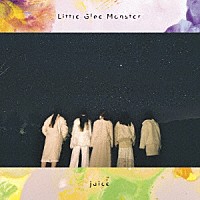 Ｌｉｔｔｌｅ　Ｇｌｅｅ　Ｍｏｎｓｔｅｒ「 ｊｕｉｃｅ」