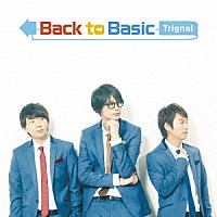 Ｔｒｉｇｎａｌ「 Ｂａｃｋ　ｔｏ　Ｂａｓｉｃ」