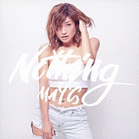 ＭＡＹ’Ｓ「 Ｎｏｔｈｉｎｇ」