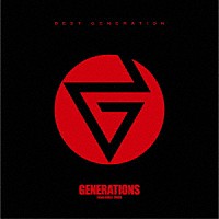 ＧＥＮＥＲＡＴＩＯＮＳ　ｆｒｏｍ　ＥＸＩＬＥ　ＴＲＩＢＥ「 ＢＥＳＴ　ＧＥＮＥＲＡＴＩＯＮ」