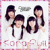 Ｆｕｌｌｆｕｌｌ☆Ｐｏｃｋｅｔ「 ＫａｒａＦｕｌｌ」