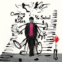 さかいゆう「 Ｃｏｍｉｎｇ　Ｕｐ　Ｒｏｓｅｓ」