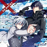 Ｒｅ：ｖａｌｅ「 ＮＯ　ＤＯＵＢＴ」