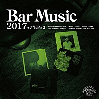 （Ｖ．Ａ．）「 Ｂａｒ　Ｍｕｓｉｃ　２０１７　Ｐｏｒｔａｌ　ｔｏ　Ｉｍａｇｉｎｅ　Ｓｅｌｅｃｔｉｏｎ」