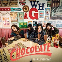 ＧＩＲＬＦＲＩＥＮＤ「 ＣＨＯＣＯＬＡＴＥ」