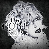 ＲＡＺＯＲ「 ｔｈｅ　ＣＯＲＥ」