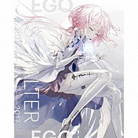 ＥＧＯＩＳＴ「 ＧＲＥＡＴＥＳＴ　ＨＩＴＳ　２０１１－２０１７　“ＡＬＴＥＲ　ＥＧＯ”」