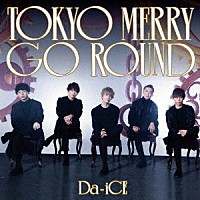 Ｄａ－ｉＣＥ「 ＴＯＫＹＯ　ＭＥＲＲＹ　ＧＯ　ＲＯＵＮＤ」