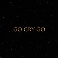 ＯｘＴ「 ＧＯ　ＣＲＹ　ＧＯ」