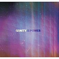 ユニティ「 （Ｕ）ｎｉｔｙ　Ｉｓ　Ｐｏｗｅｒ」