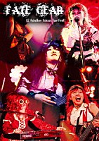 ＦＡＴＥ　ＧＥＡＲ「 ＯＺ　－Ｒｅｂｅｌｌｉｏｎ－　Ｒｅｌｅａｓｅ　Ｔｏｕｒ　Ｆｉｎａｌ！」