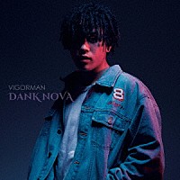 ＶＩＧＯＲＭＡＮ「 ＤＡＮＫ　ＮＯＶＡ」