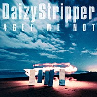 ＤａｉｚｙＳｔｒｉｐｐｅｒ「 ４ＧＥＴ　ＭＥ　ＮＯＴ」