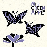 Ｍｒｓ．ＧＲＥＥＮ　ＡＰＰＬＥ「 Ｌｏｖｅ　ｍｅ，　Ｌｏｖｅ　ｙｏｕ」