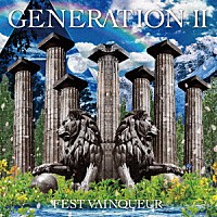 ＦＥＳＴ　ＶＡＩＮＱＵＥＵＲ「 ＧＥＮＥＲＡＴＩＯＮ　２　～７Ｃｏｌｏｒｓ～」