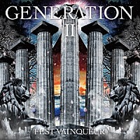 ＦＥＳＴ　ＶＡＩＮＱＵＥＵＲ「 ＧＥＮＥＲＡＴＩＯＮ　２　～７Ｃｏｌｏｒｓ～」