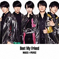 ＭＡＧ！Ｃ☆ＰＲＩＮＣＥ「 Ｂｅｓｔ　Ｍｙ　Ｆｒｉｅｎｄ」