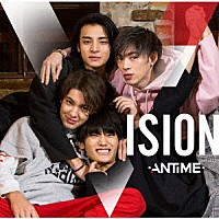 ＡＮＴＩＭＥ「 ＶＩＳＩＯＮ」