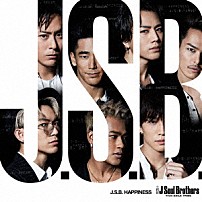 三代目　Ｊ　Ｓｏｕｌ　Ｂｒｏｔｈｅｒｓ　ｆｒｏｍ　ＥＸＩＬＥ　ＴＲＩＢＥ 「Ｊ．Ｓ．Ｂ．　ＨＡＰＰＩＮＥＳＳ」