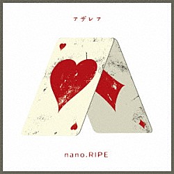 ｎａｎｏ．ＲＩＰＥ「アザレア」