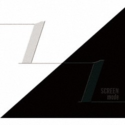 ＳＣＲＥＥＮ　ｍｏｄｅ「１／１」