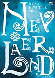 ＮＥＷＳ「ＮＥＷＳ　ＬＩＶＥ　ＴＯＵＲ　２０１７　ＮＥＶＥＲＬＡＮＤ」