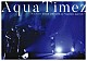 Ａｑｕａ　Ｔｉｍｅｚ「Ａｑｕａ　Ｔｉｍｅｚ　アスナロウ　ＴＯＵＲ　２０１７　ＦＩＮＡＬ　“ｎａｒｒｏｗ　ｎａｒｒｏｗ”」