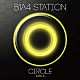 Ｂ１Ａ４「Ｂ１Ａ４　ＳＴＡＴＩＯＮ　ＣＩＲＣＬＥ　－ＳＭＩＬＥ－」