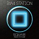 Ｂ１Ａ４「Ｂ１Ａ４　ＳＴＡＴＩＯＮ　ＳＱＵＡＲＥ　　－日本オリジナル曲－」