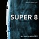 マイケル・ジアッキノ「オリジナル・サウンドトラック　ＳＵＰＥＲ　８／スーパーエイト」