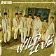 ＵＰ１０ＴＩＯＮ「ＷＩＬＤ　ＬＯＶＥ」