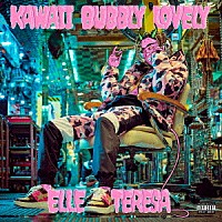 ＥＬＬＥ　ＴＥＲＥＳＡ「 ＫＡＷＡＩＩ　ＢＵＢＢＬＹ　ＬＯＶＥＬＹ」