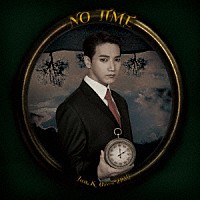 Ｊｕｎ．Ｋ（Ｆｒｏｍ　２ＰＭ）「 ＮＯ　ＴＩＭＥ」