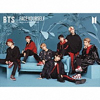 ＢＴＳ（防弾少年団）「 ＦＡＣＥ　ＹＯＵＲＳＥＬＦ」