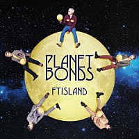 ＦＴＩＳＬＡＮＤ「 ＰＬＡＮＥＴ　ＢＯＮＤＳ」