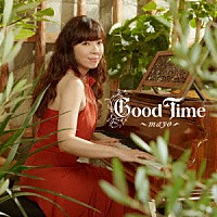 ｍａｙｏ「 Ｇｏｏｄ　Ｔｉｍｅ」