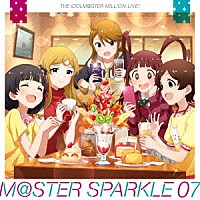 （ゲーム・ミュージック）「 ＴＨＥ　ＩＤＯＬＭ＠ＳＴＥＲ　ＭＩＬＬＩＯＮ　ＬＩＶＥ！　Ｍ＠ＳＴＥＲ　ＳＰＡＲＫＬＥ　０７」