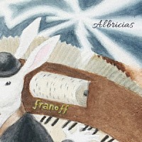 アレハンドロ・フラノフ「 Ａｌｂｒｉｃｉａｓ」