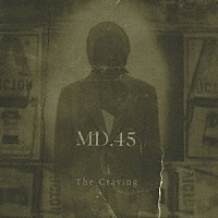 ＭＤ．４５「 ザ・クレイヴィング」