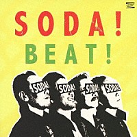 ＳＯＤＡ！「 ＢＥＡＴ！」